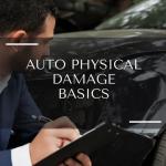 Auto Physical Damage Basics