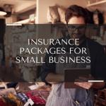 Insurance Packages for Small Businesses,